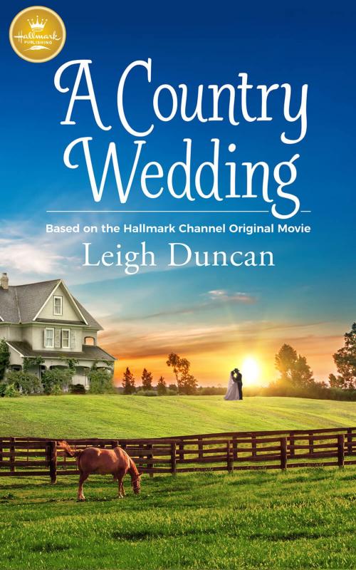 Cover of the book A Country Wedding by Leigh Duncan, Hallmark Publishing