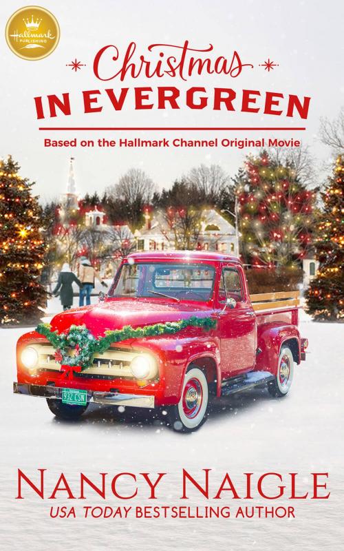 Cover of the book Christmas in Evergreen by Nancy Naigle, Hallmark Publishing