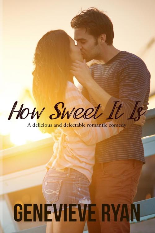 Cover of the book How Sweet It Is by Gen Ryan, Kingston Publishing Company