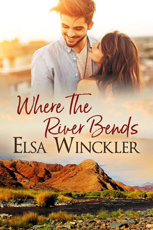 Cover of the book Where the River Bends by Elsa Winckler, Tule Publishing Group, LLC