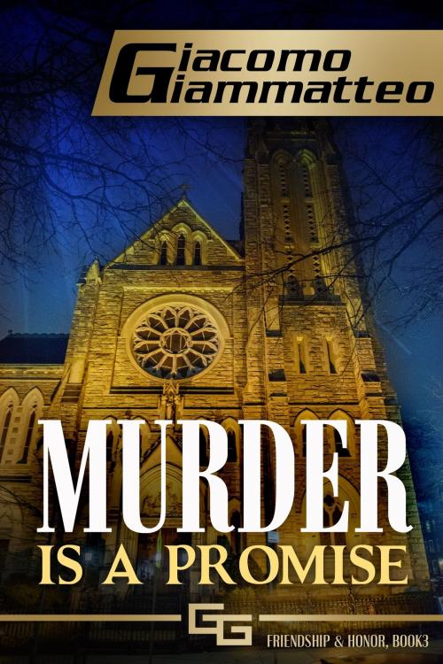 Cover of the book Murder Is a Promise by Giacomo Giammatteo, Giacomo Giammatteo