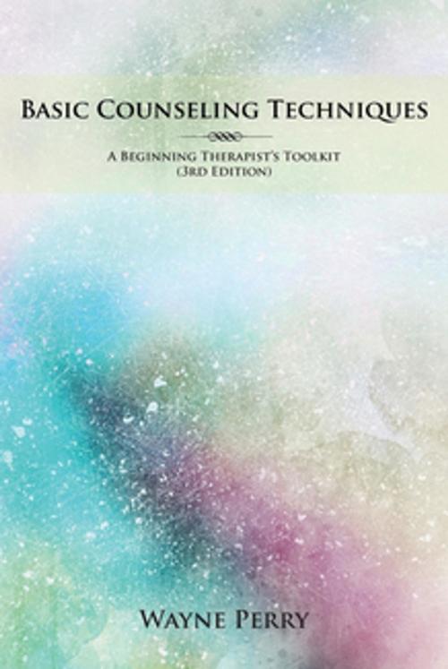 Cover of the book Basic Counseling Techniques by Wayne Perry, Toplink Publishing, LLC