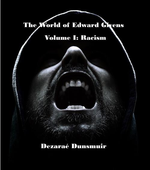 Cover of the book The World of Edward Givens: Volume I by Dezarae DUNSMUIR, Dragon's Press