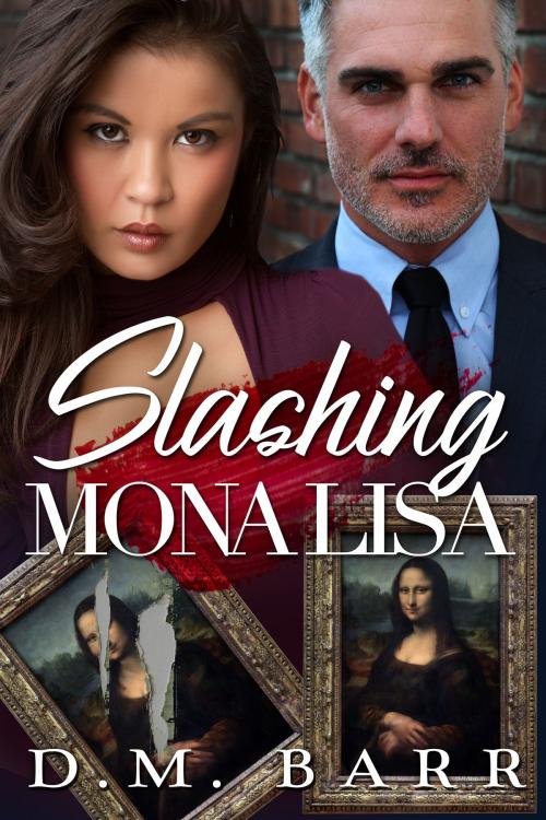 Cover of the book Slashing Mona Lisa by D.M. Barr, Beachwalk Press, Inc.