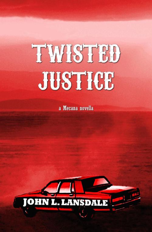 Cover of the book Twisted Justice by John L. Lansdale, BookVoice Publishing