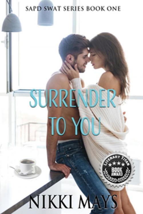 Cover of the book Surrender to You by Nikki Mays, Kingston Publishing Company