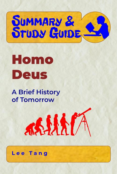 Cover of the book Summary & Study Guide - Homo Deus by Lee Tang, LMT Press