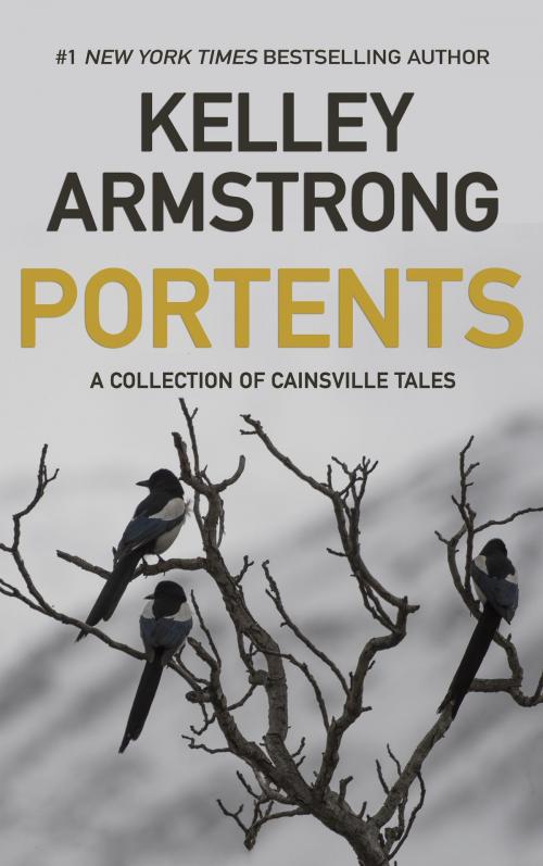 Cover of the book Portents by Kelley Armstrong, K.L.A. Fricke Inc