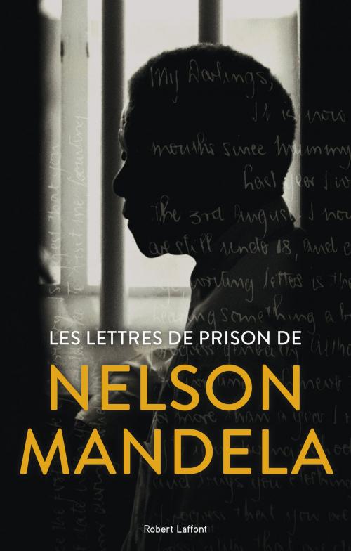 Cover of the book Lettres de prison by Nelson MANDELA, Zamaswazi DLAMINI-MANDELA, Sahm VENTER, Groupe Robert Laffont