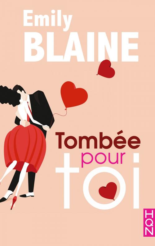 Cover of the book Tombée pour toi by Emily Blaine, Harlequin