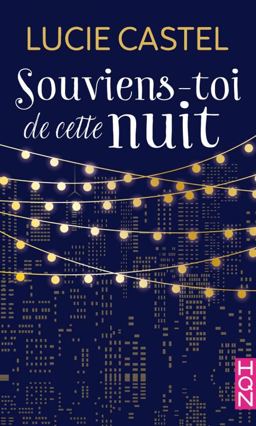 Cover of the book Souviens-toi de cette nuit by Lucie Castel, Harlequin