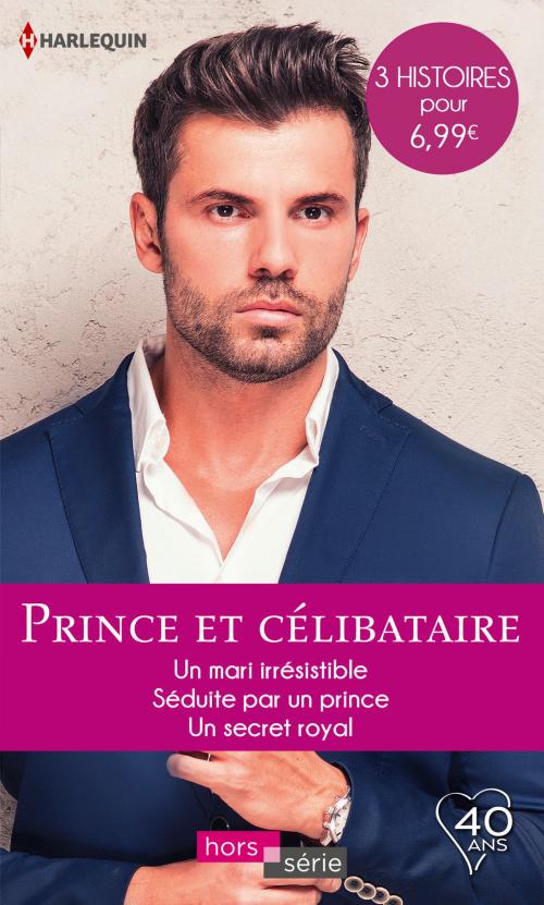 Cover of the book Prince et célibataire by Rebecca Winters, Lynn Raye Harris, Cynthia Rutledge, Harlequin