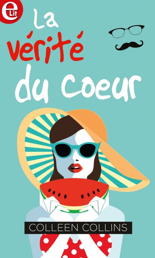Cover of the book La vérité du coeur by Colleen Collins, Harlequin