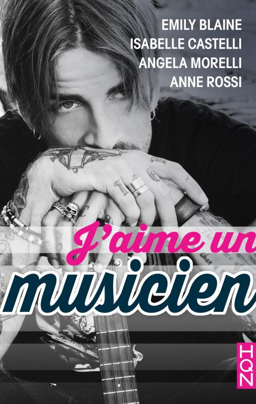 Cover of the book J'aime un musicien by Emily Blaine, Isabelle Castelli, Angéla Morelli, Anne Rossi, Harlequin