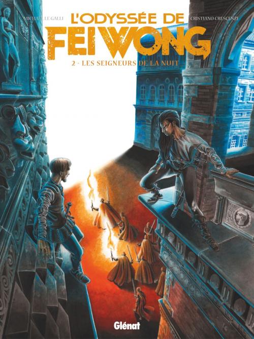 Cover of the book L'Odyssée de Fei Wong - Tome 02 by Michaël Le Galli, Cristiano Crescenzi, Glénat BD
