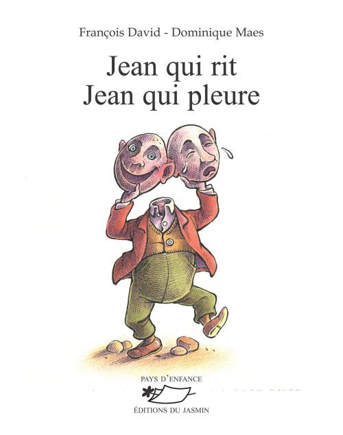 Cover of the book Jean qui rit Jean qui pleure by François David, Editions du Jasmin