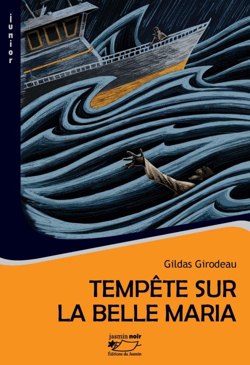 Cover of the book Tempête sur la Belle-Maria by Gildas Girodeau, Editions du Jasmin