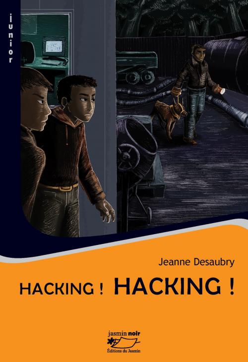 Cover of the book Hacking ! by Jeanne Desaubry, Editions du Jasmin