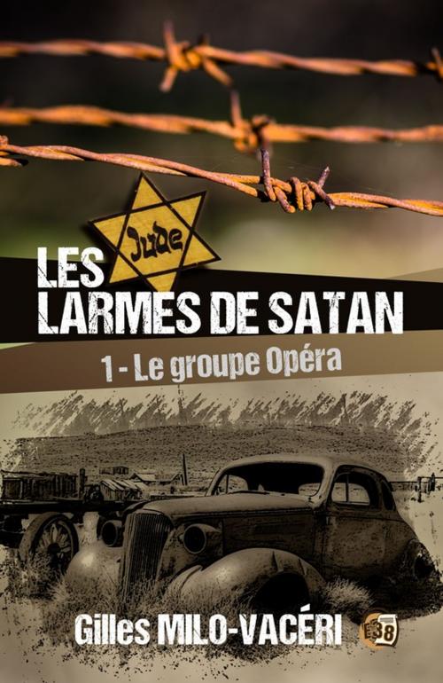 Cover of the book Les Larmes de Satan - Tome 1 by Gilles Milo-Vacéri, Les éditions du 38