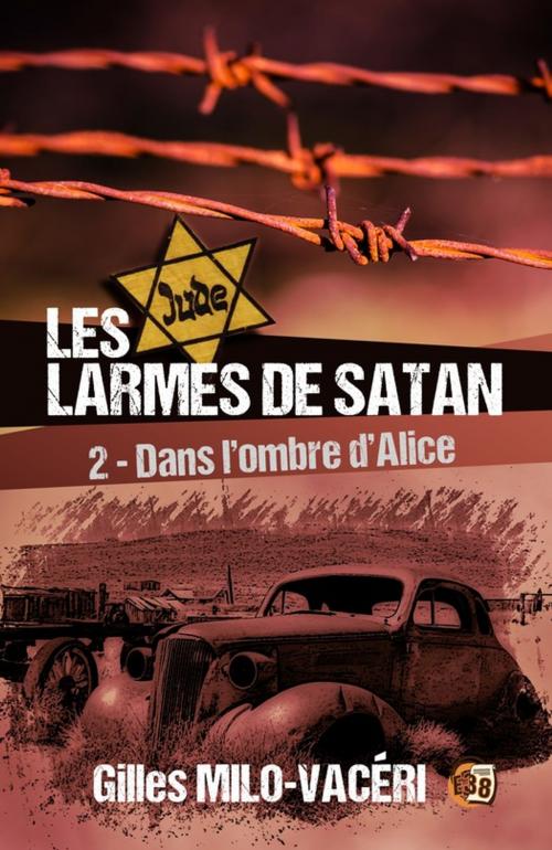 Cover of the book Les Larmes de Satan - Tome 2 by Gilles Milo-Vacéri, Les éditions du 38
