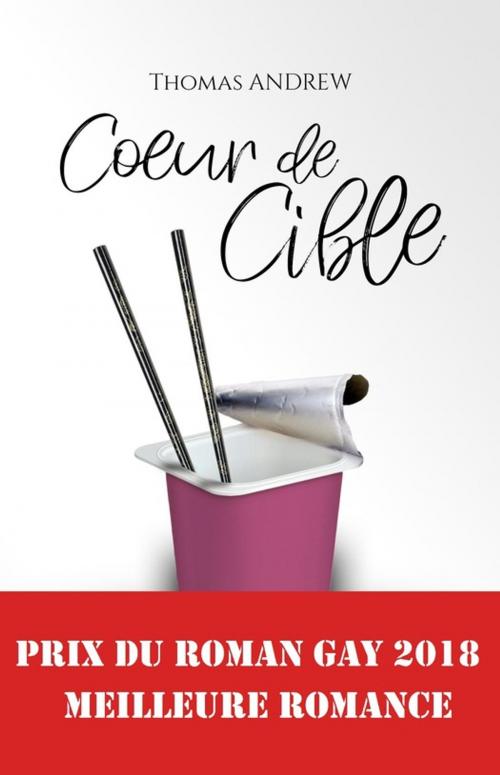 Cover of the book Coeur de cible by Thomas Andrew, Juno Publishing
