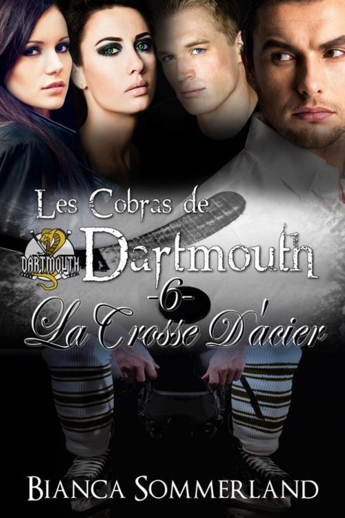 Cover of the book La crosse d'acier by Bianca Sommerland, Juno Publishing