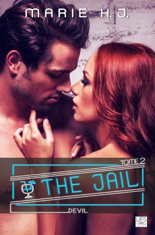 Cover of the book The Jail - Tome 2 - Devil by Marie H. J., Lips & Co. Editions