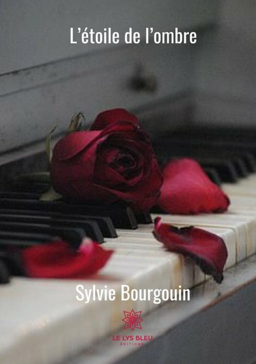 Cover of the book L'étoile de l'ombre by Sylvie Bourgouin, Le Lys Bleu Éditions