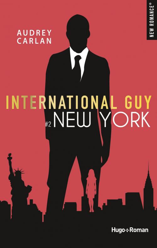 Cover of the book International guy - tome 2 New York by Audrey Carlan, Hugo Publishing