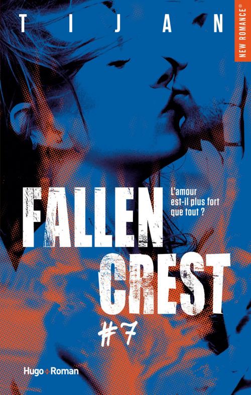 Cover of the book Fallen crest - tome 7 by Tijan, Hugo Publishing