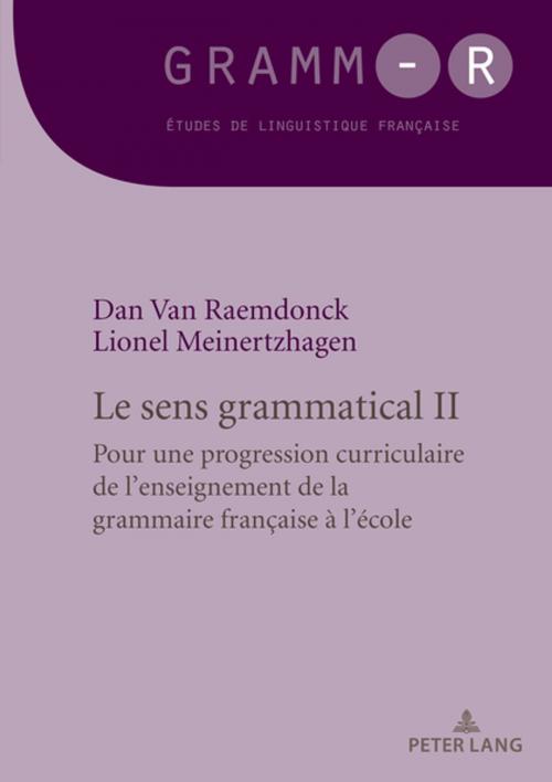 Cover of the book Le sens grammatical 2 by Dan Van Raemdonck, Lionel Meinertzhagen, Peter Lang
