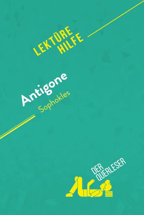 Cover of the book Antigone von Sophokles (Lektürehilfe) by der Querleser, derQuerleser.de