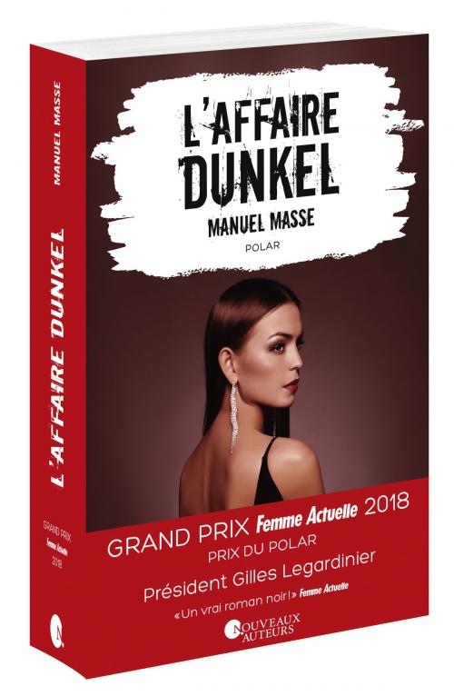Cover of the book L'affaire Dunkel - Prix du Polar - Prix Femme Actuelle 2018 by Manuel Masse, Editions Prisma