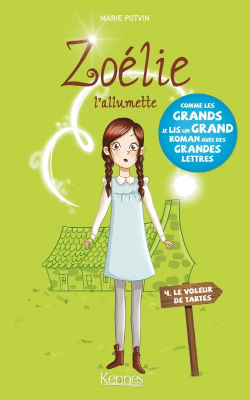 Cover of the book Zoélie l'allumette T04 by Marie Potvin, Kennes Editions