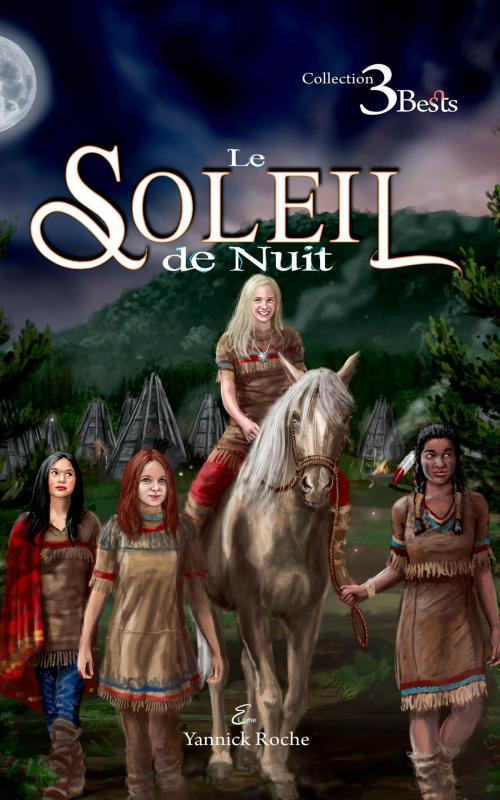 Cover of the book Le Soleil de Nuit by Yannick Roche, Éditions ÉdiLigne Inc.