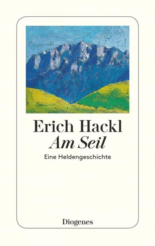 Cover of the book Am Seil by Erich Hackl, Diogenes