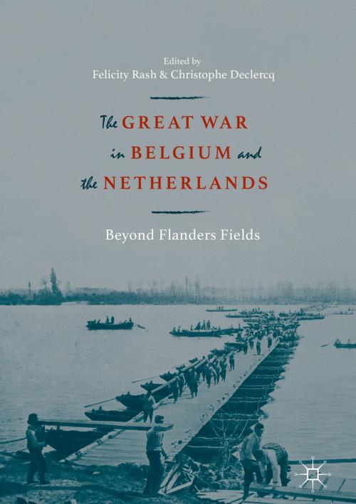 Cover of the book The Great War in Belgium and the Netherlands by , Springer International Publishing