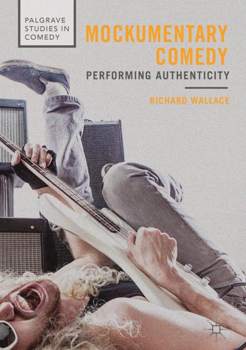 Cover of the book Mockumentary Comedy by Richard Wallace, Springer International Publishing