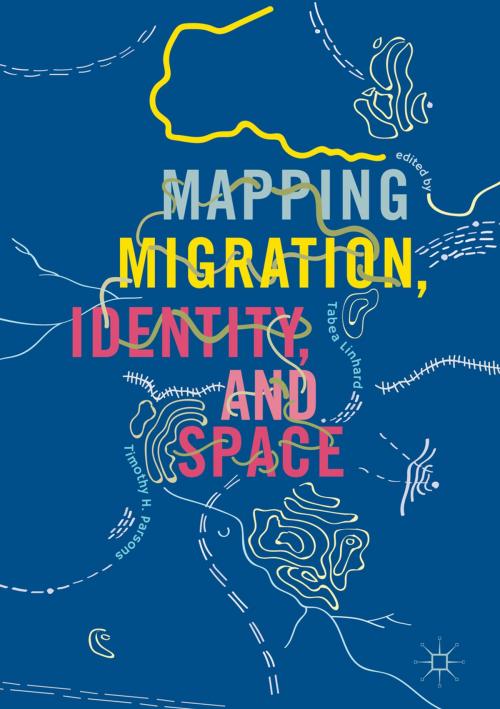 Cover of the book Mapping Migration, Identity, and Space by , Springer International Publishing