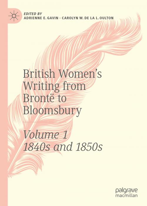 Cover of the book British Women's Writing from Brontë to Bloomsbury, Volume 1 by , Springer International Publishing