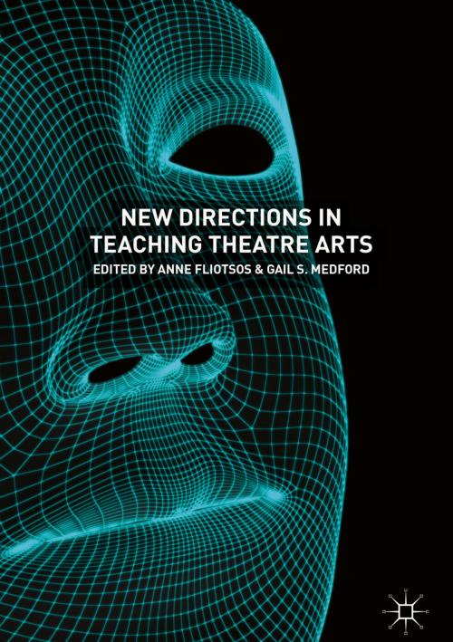 Cover of the book New Directions in Teaching Theatre Arts by , Springer International Publishing