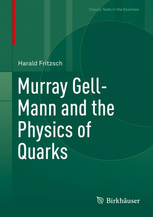 Cover of the book Murray Gell-Mann and the Physics of Quarks by Harald Fritzsch, Springer International Publishing