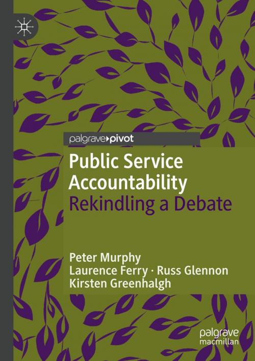 Cover of the book Public Service Accountability by Peter Murphy, Laurence Ferry, Russ Glennon, Kirsten Greenhalgh, Springer International Publishing