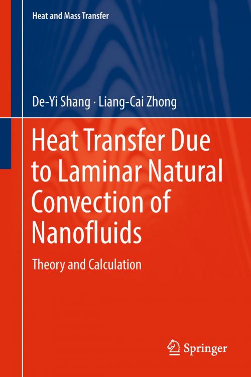 Cover of the book Heat Transfer Due to Laminar Natural Convection of Nanofluids by De-Yi Shang, Liang-Cai Zhong, Springer International Publishing