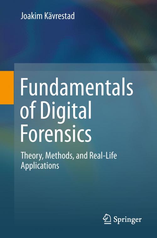 Cover of the book Fundamentals of Digital Forensics by Joakim Kävrestad, Springer International Publishing