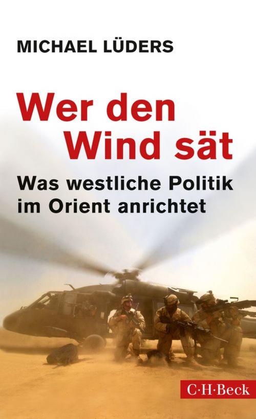 Cover of the book Wer den Wind sät by Michael Lüders, C.H.Beck