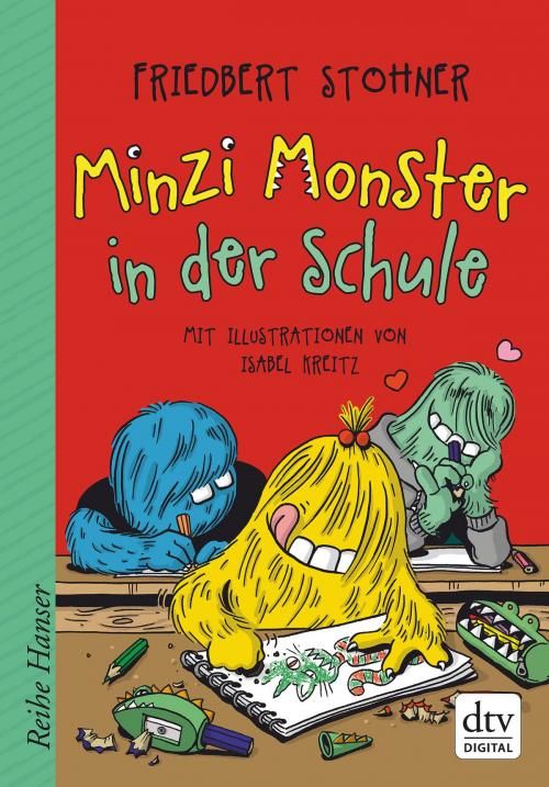 Cover of the book Minzi Monster in der Schule by Friedbert Stohner, dtv Verlagsgesellschaft mbH & Co. KG