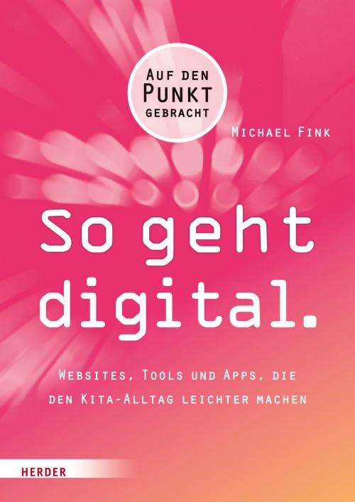 Cover of the book So geht digital. by Michael Fink, Verlag Herder