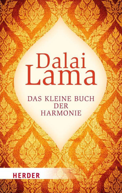 Cover of the book Das kleine Buch der Harmonie by Dalai Lama, Verlag Herder
