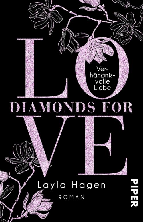 Cover of the book Diamonds For Love – Verhängnisvolle Liebe by Layla Hagen, Piper ebooks